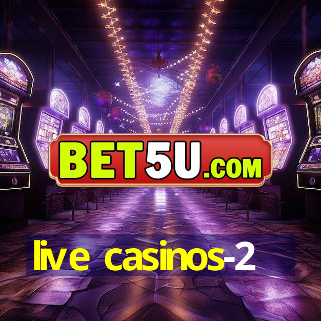 live casinos